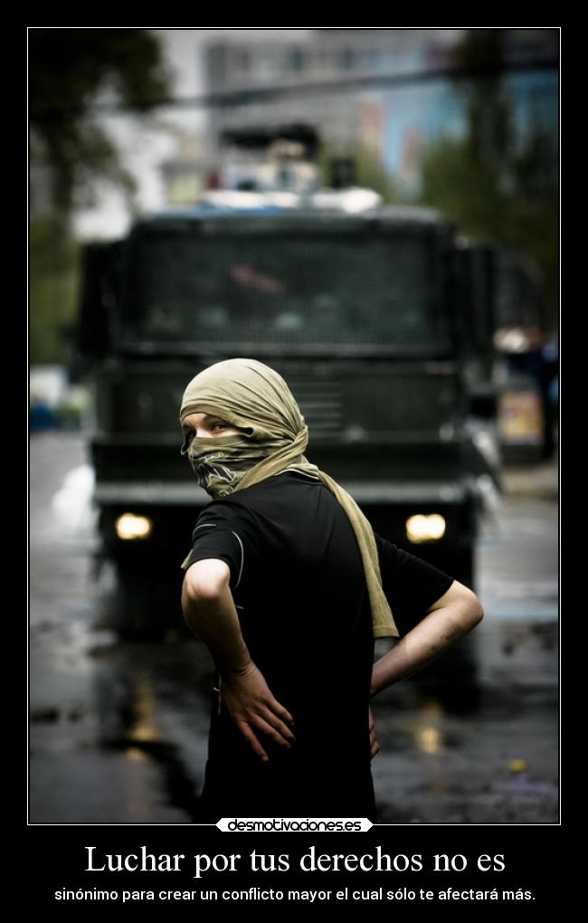 Luchar por tus derechos no es -