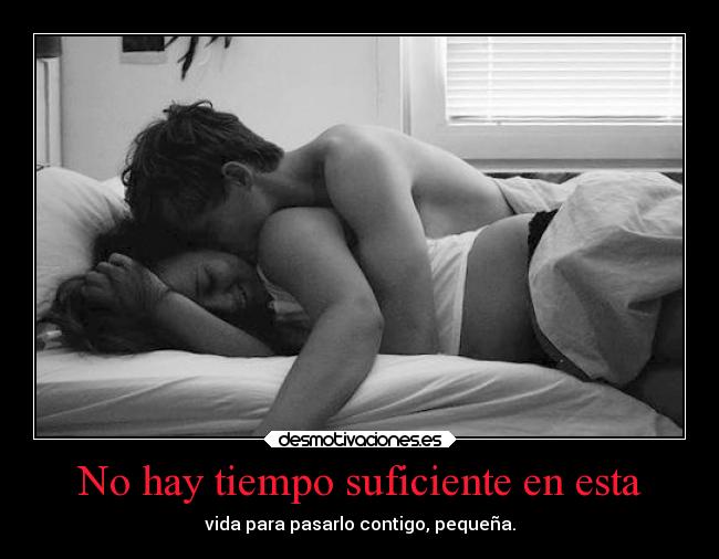 No hay tiempo suficiente en esta - 