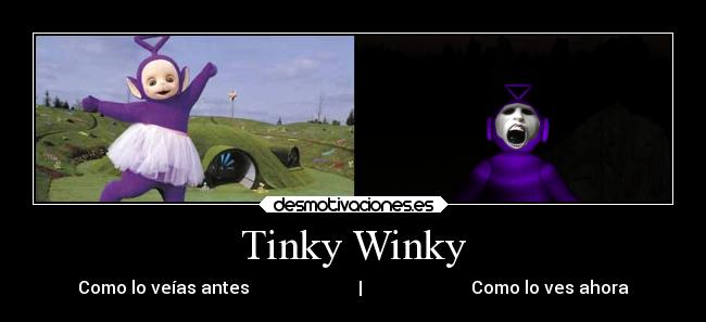 Tinky Winky - Como lo veías antes | Como lo ves ahora