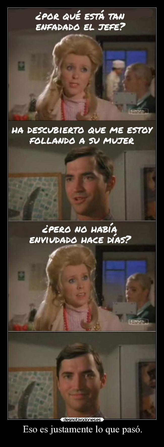 Eso es justamente lo que pasó. -