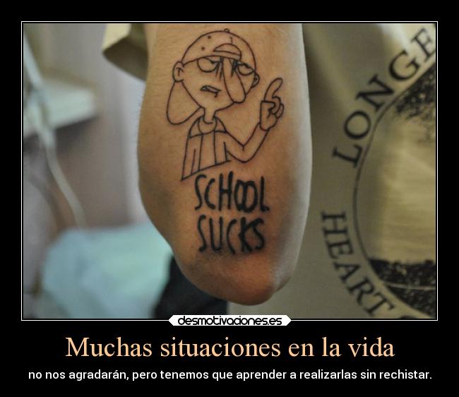 Muchas situaciones en la vida - no nos agradarán, pero tenemos que aprender a realizarlas sin rechistar.