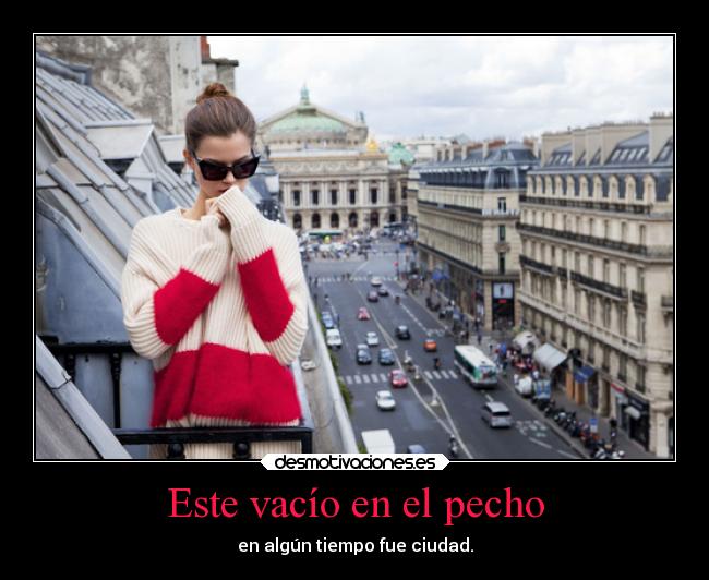 Este vacío en el pecho - en algún tiempo fue ciudad.