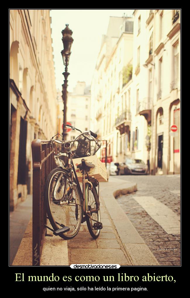El mundo es como un libro abierto, -