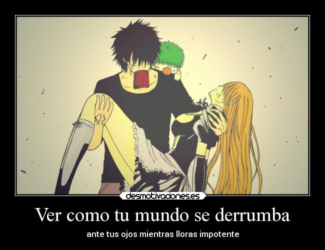 Ver como tu mundo se derrumba -