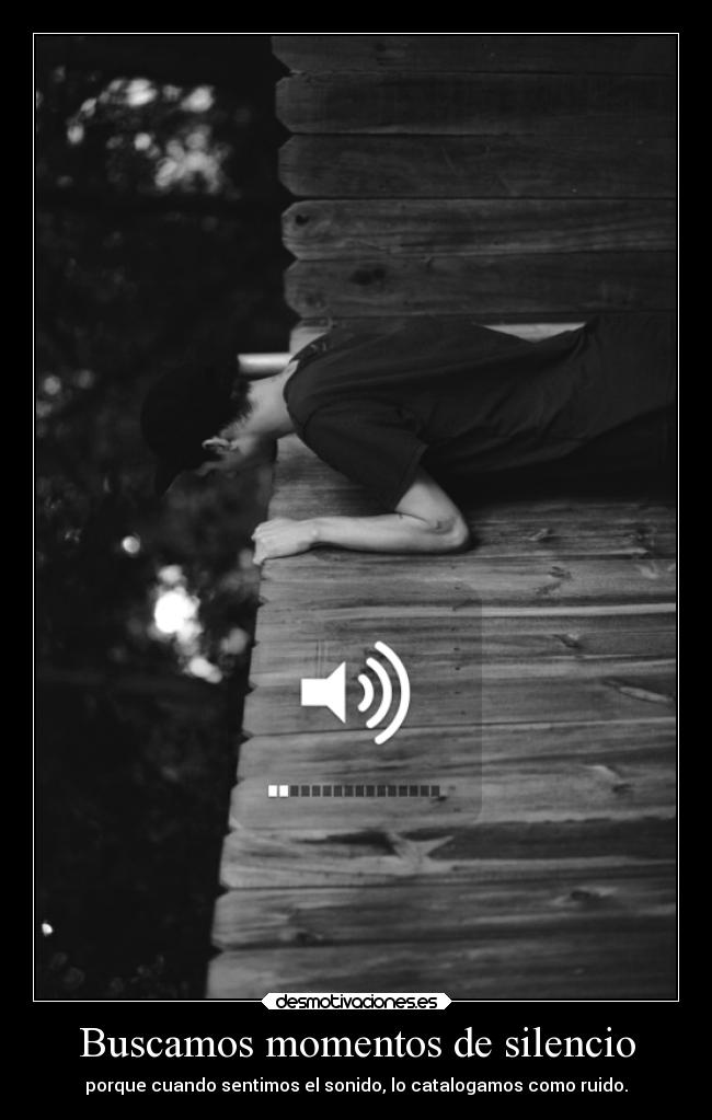 carteles silencio blackandwhite moments silence buscar search ruido sounds sonido boy desmotivaciones