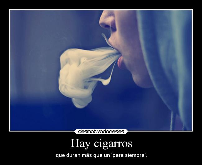 Hay cigarros - 