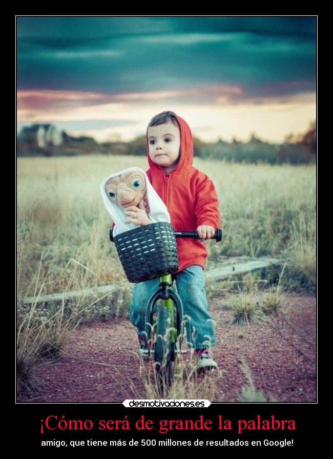 ¡Cómo será de grande la palabra -