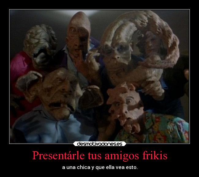 Presentárle tus amigos frikis - 