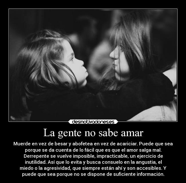 La gente no sabe amar -