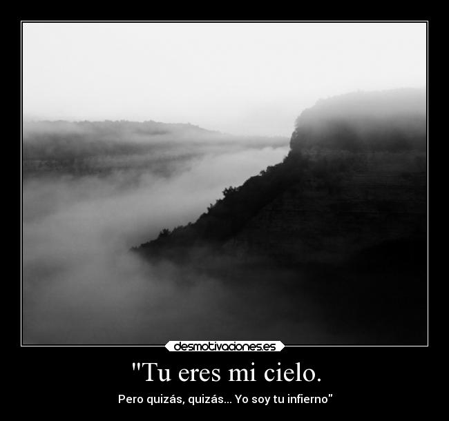 Tu eres mi cielo. - 