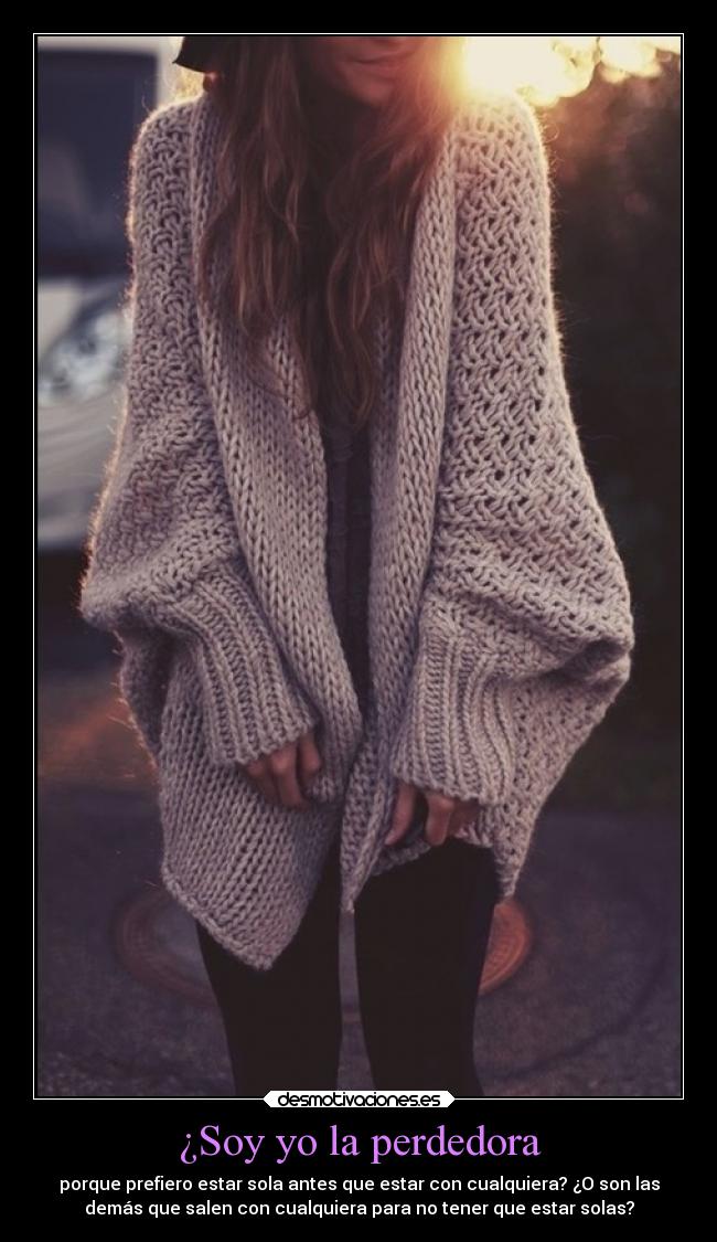 ¿Soy yo la perdedora -