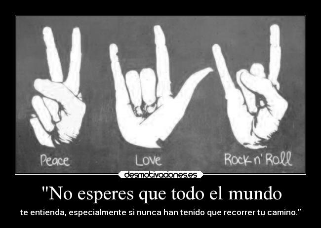 No esperes que todo el mundo -