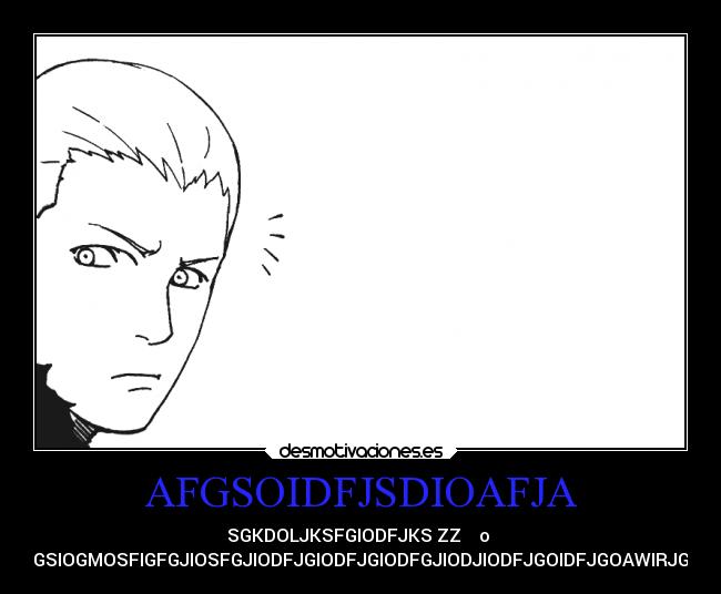 AFGSOIDFJSDIOAFJA - SGKDOLJKSFGIODFJKS ZZ♥♥♥ o ☺
DGSIOGMOSFIGFGJIOSFGJIODFJGIODFJGIODFGJIODJIODFJGOIDFJGOAWIRJGO