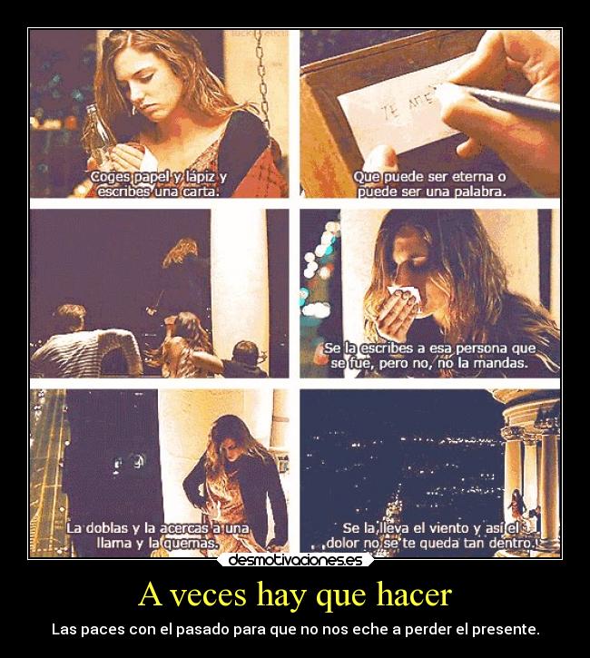 A veces hay que hacer - Las paces con el pasado para que no nos eche a perder el presente.