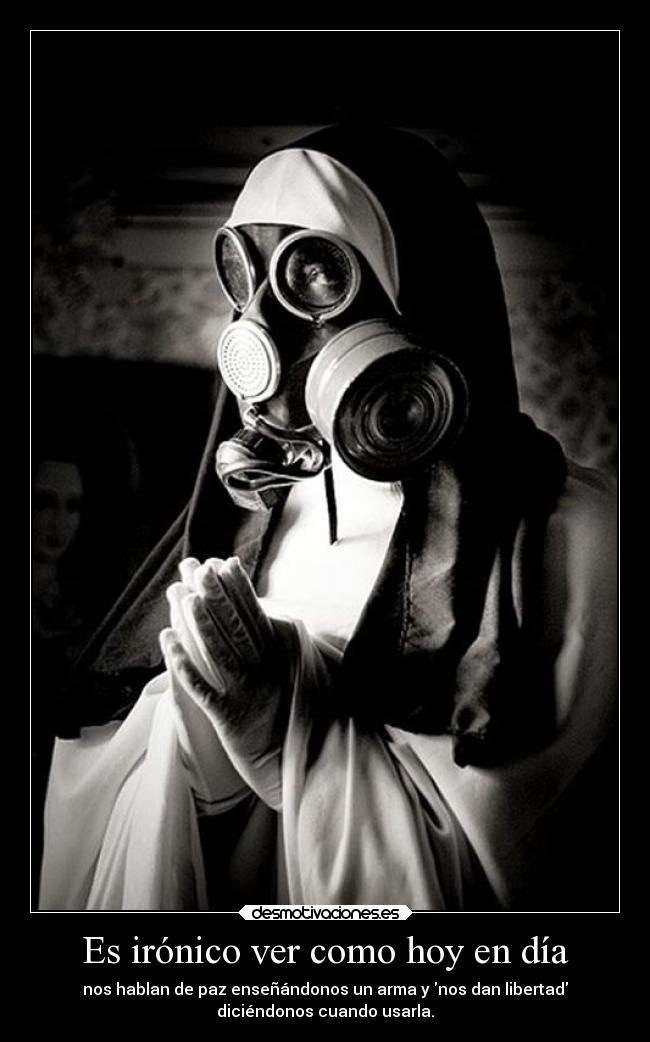 Es irónico ver como hoy en día -