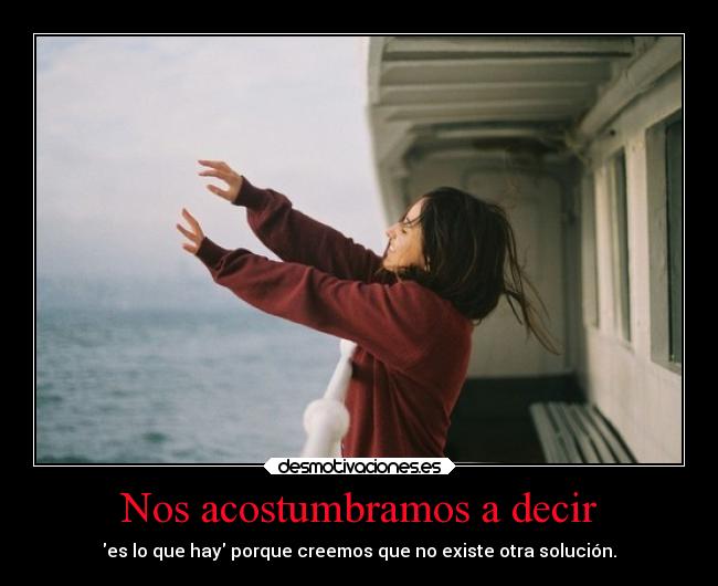 carteles acostumbradosaunarutina altequieromucho27 desmotivaciones