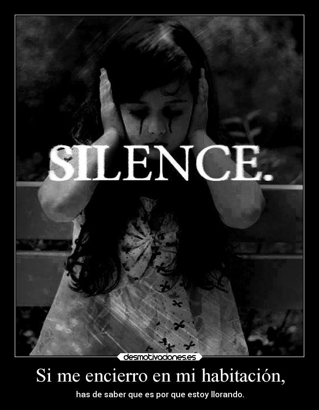 Si me encierro en mi habitación, - 