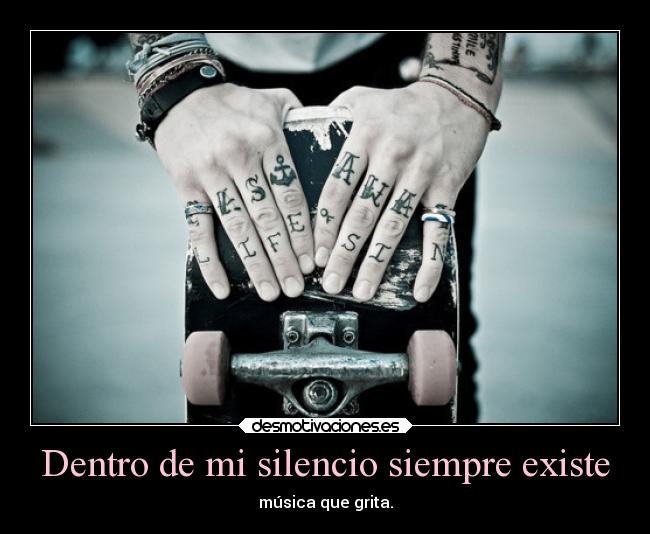 Dentro de mi silencio siempre existe - 