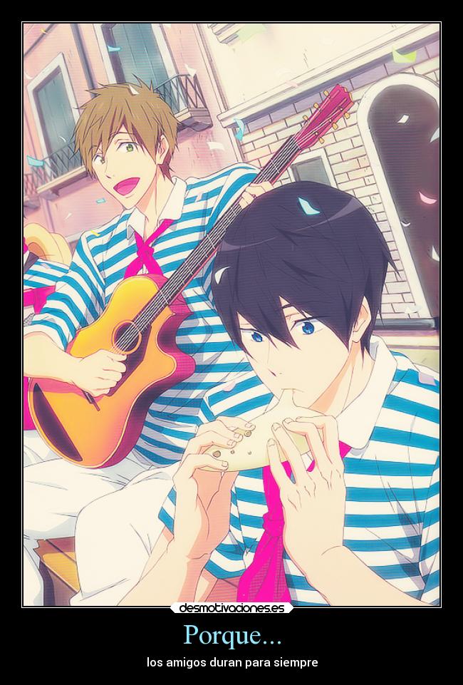 Porque... - los amigos duran para siempre