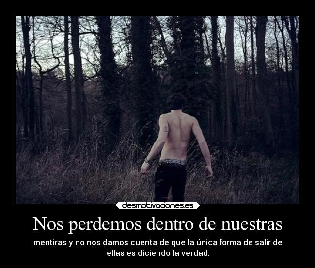 Nos perdemos dentro de nuestras - 