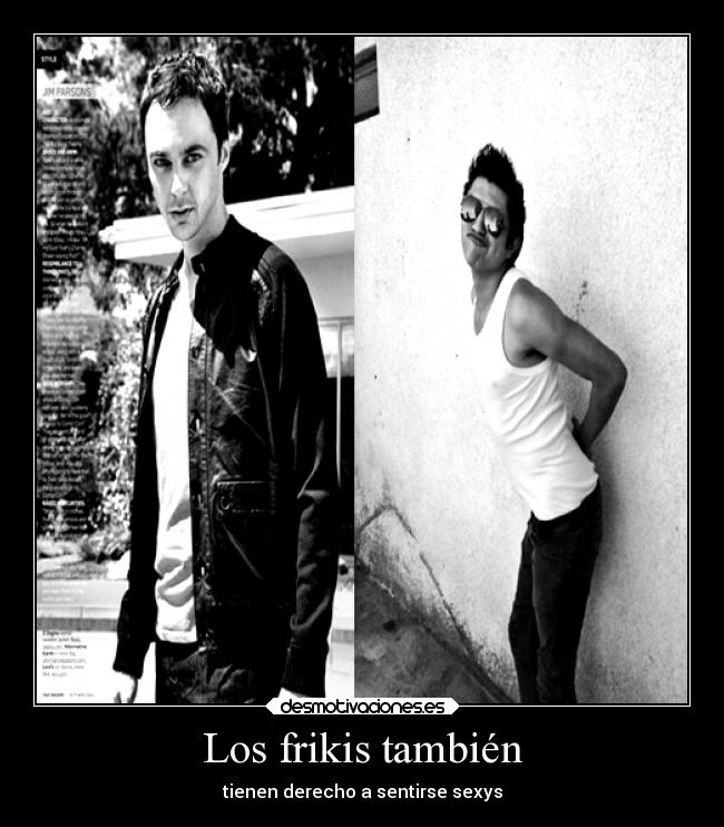 Los frikis también -