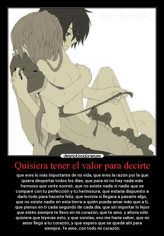 Quisiera tener el valor para decirte -