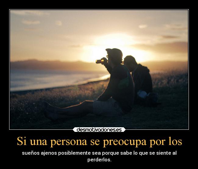 Si una persona se preocupa por los - 