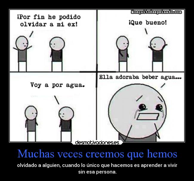 Muchas veces creemos que hemos - 