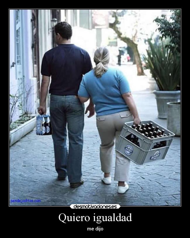 Quiero igualdad - 