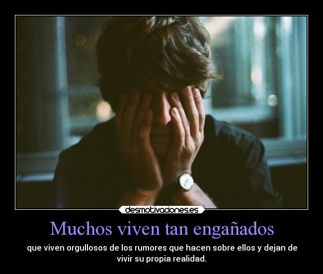 Muchos viven tan engañados - 