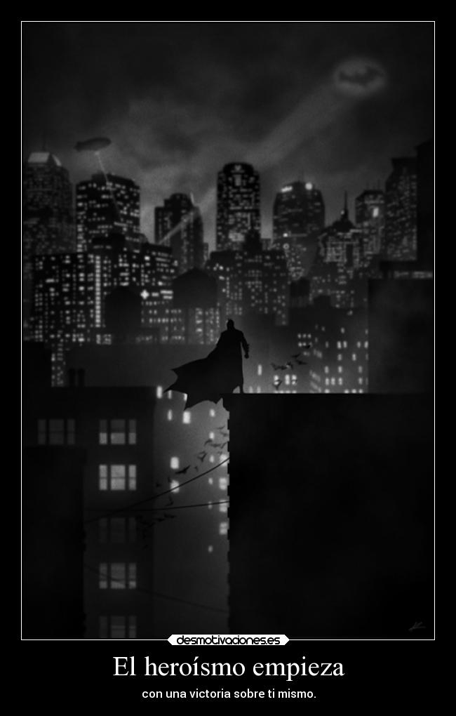 El heroísmo empieza -