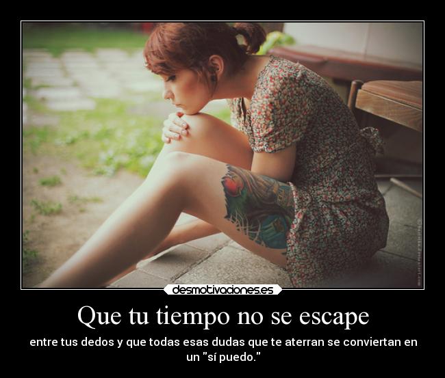 Que tu tiempo no se escape - 