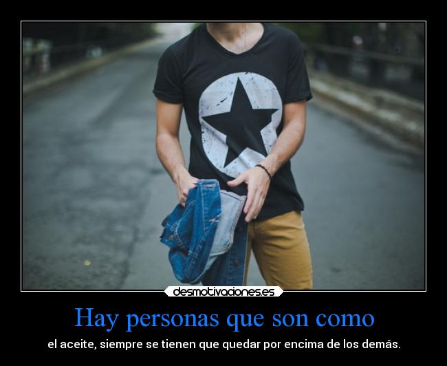 Hay personas que son como - 