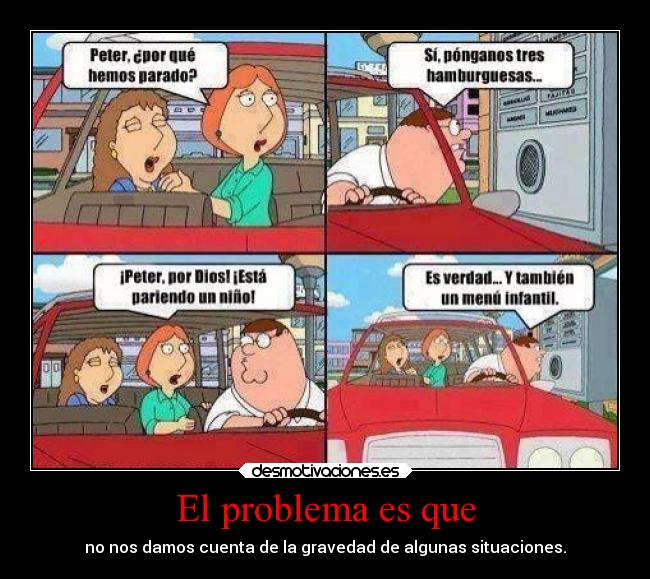 El problema es que - 