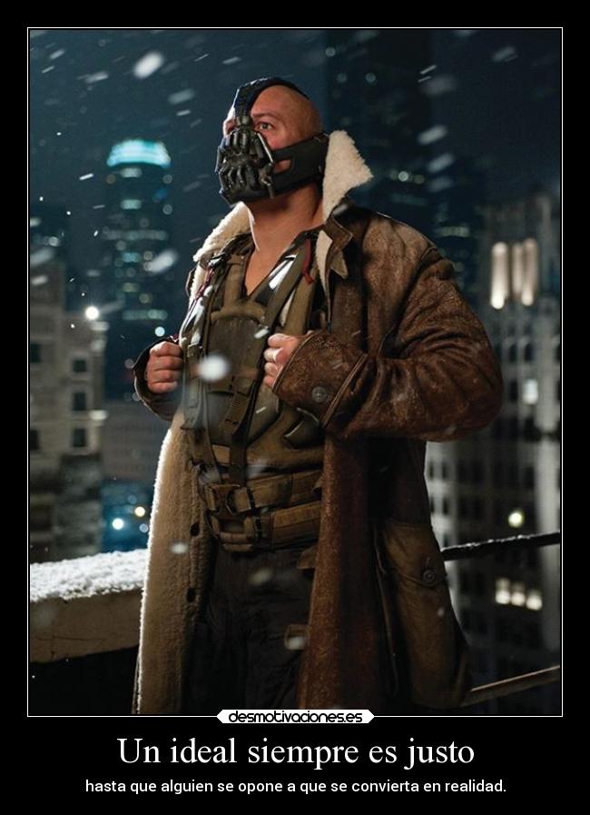 Un ideal siempre es justo -