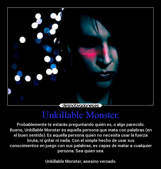 Unkillable Monster. -