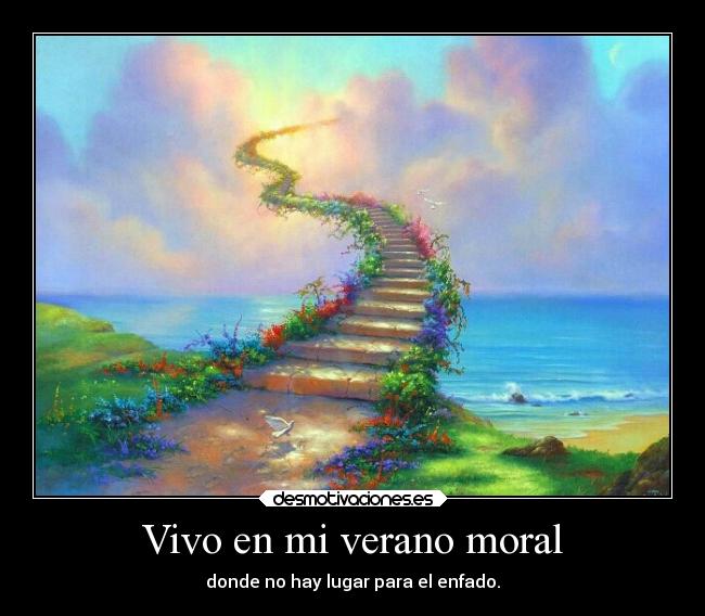 Vivo en mi verano moral -