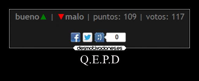 Q.E.P.D - 