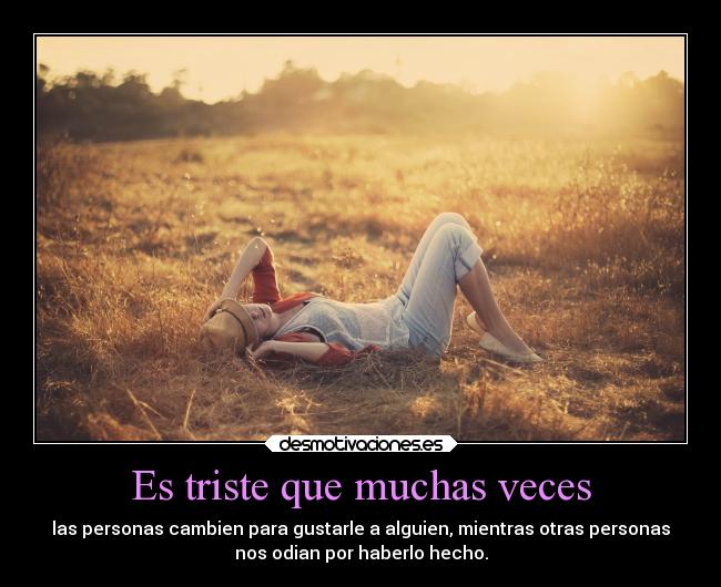 carteles como eres sin importar demas desmotivaciones