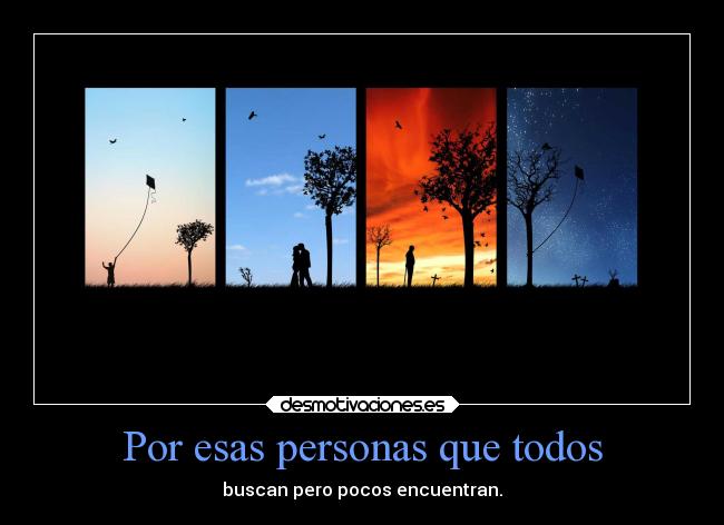 carteles pocos encuentran alguien como tu desmotivaciones