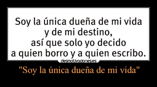 Soy la única dueña de mi vida -