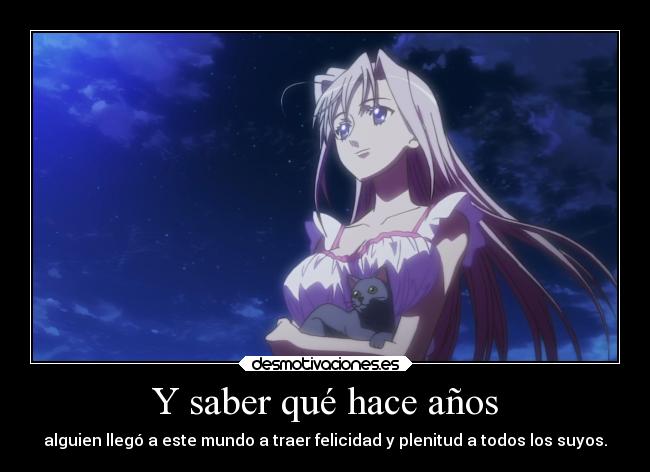 Y saber qué hace años -