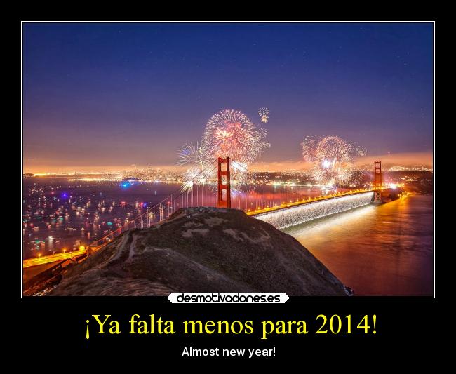 ¡Ya falta menos para 2014! - Almost new year!