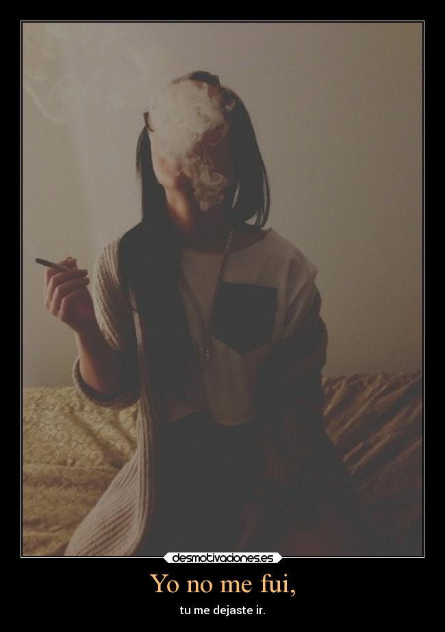 Yo no me fui, - 