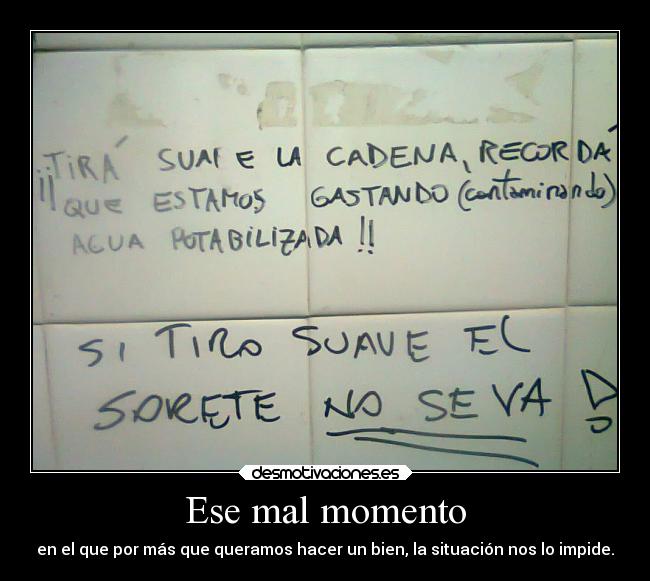 Ese mal momento - 