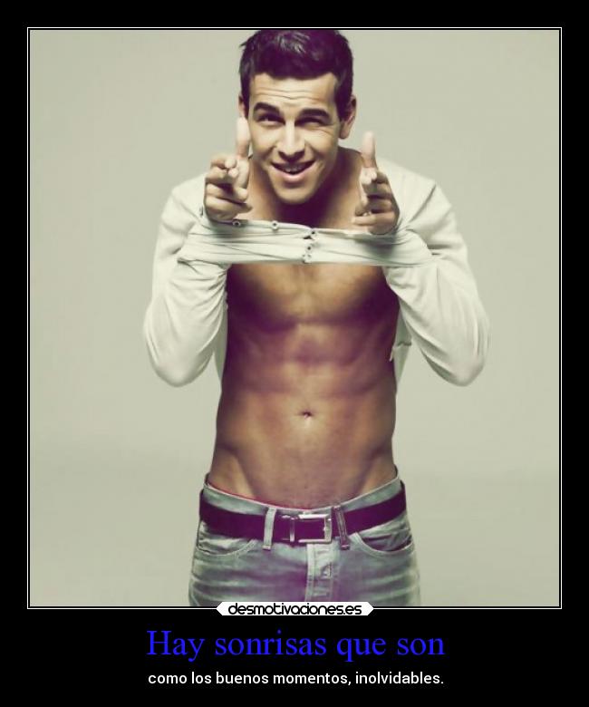 carteles sonrisa vida buenos momentos inolvidables sonrisas coquetas mario casas desmotivaciones