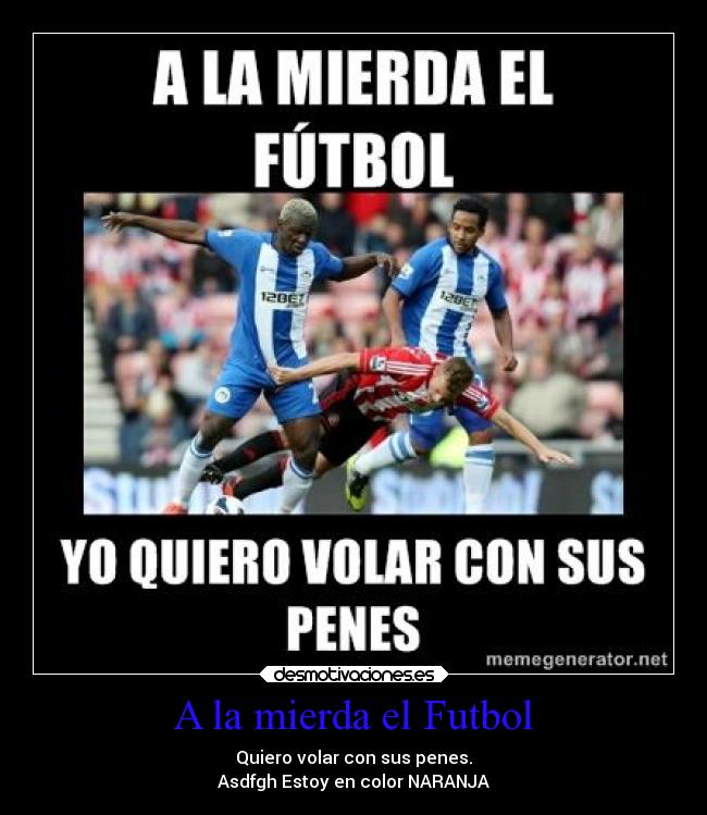 A la mierda el Futbol - 