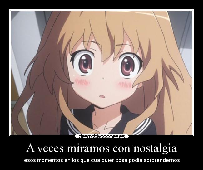 A veces miramos con nostalgia -