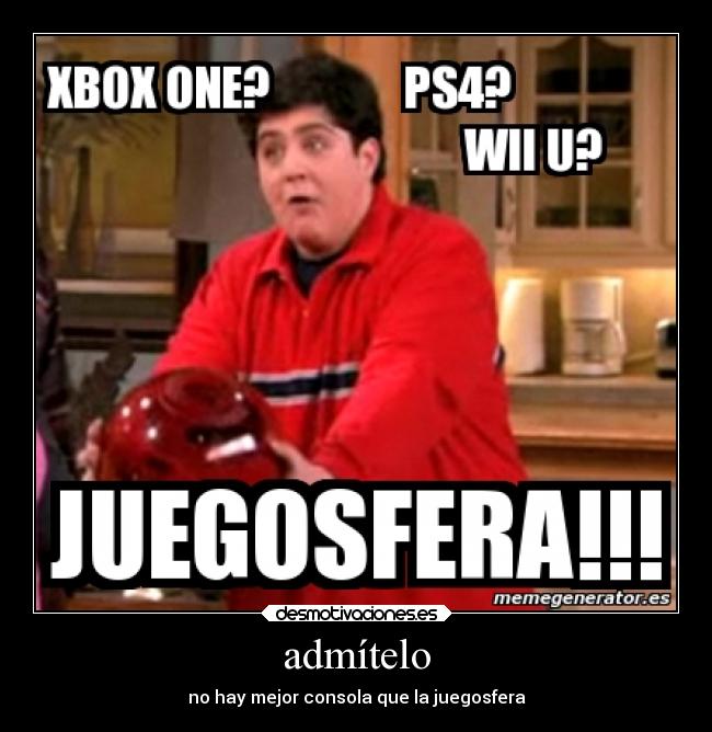 admítelo - no hay mejor consola que la juegosfera