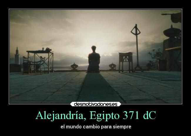 Alejandría, Egipto 371 dC - el mundo cambio para siempre